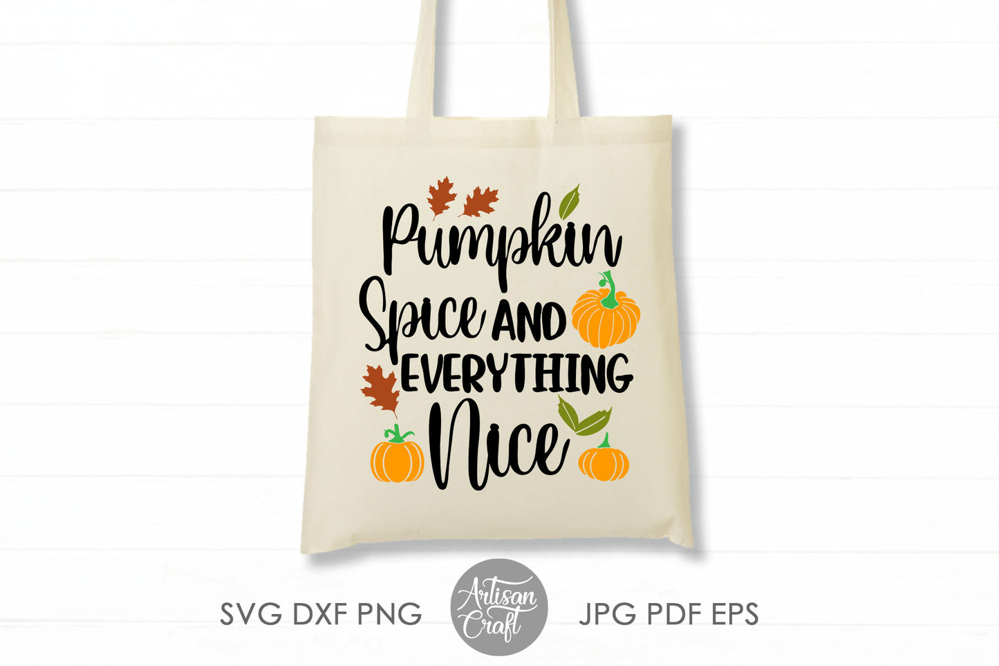 Pumpkin spice and everything nice SVG