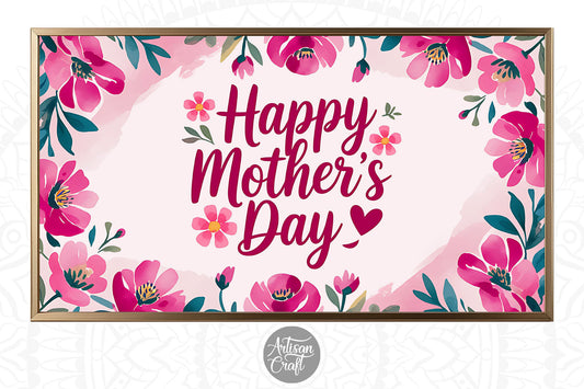Mother's Day Frame TV art, Happy Mother's Day, pink watercolor flowers
