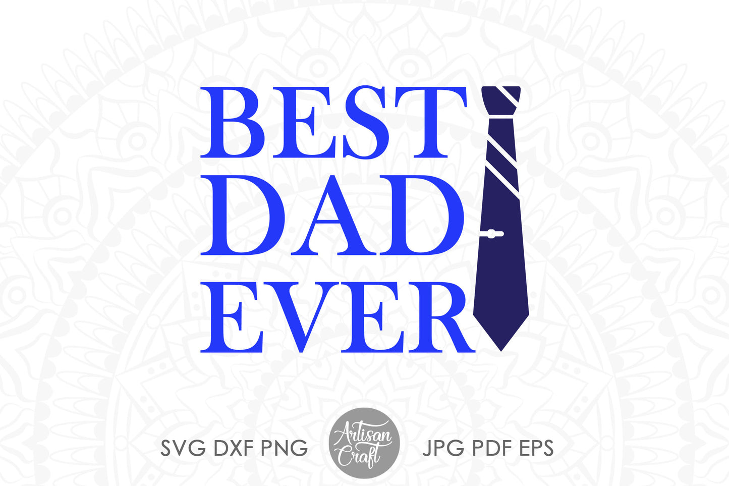 Best Dad Ever SVG with neck tie