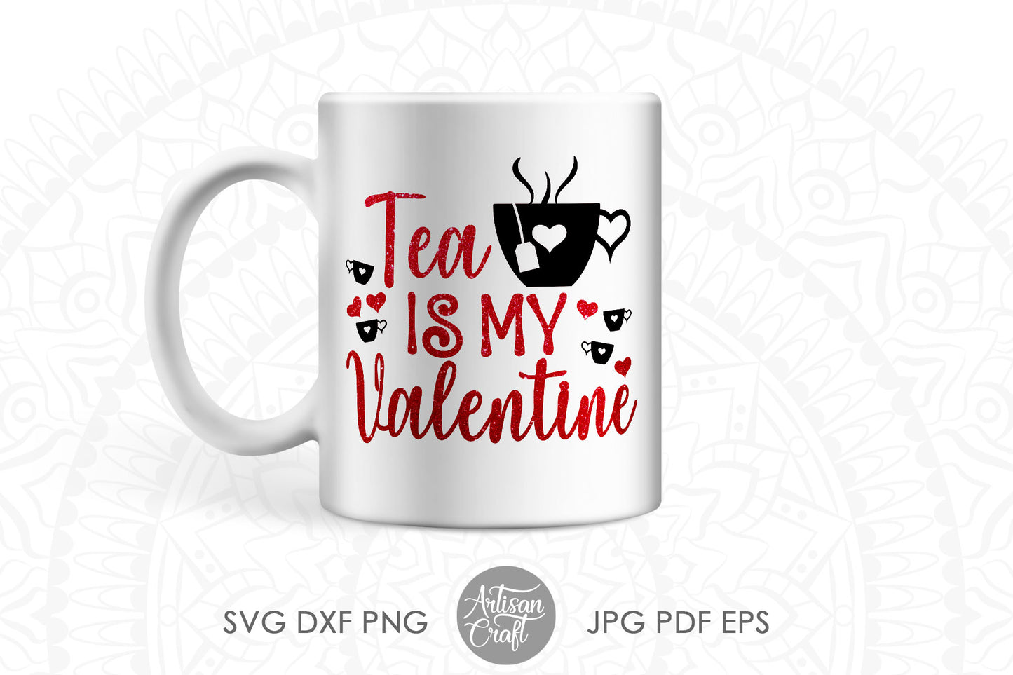 Coffee is my Valentine SVG | Tea is my Valentine